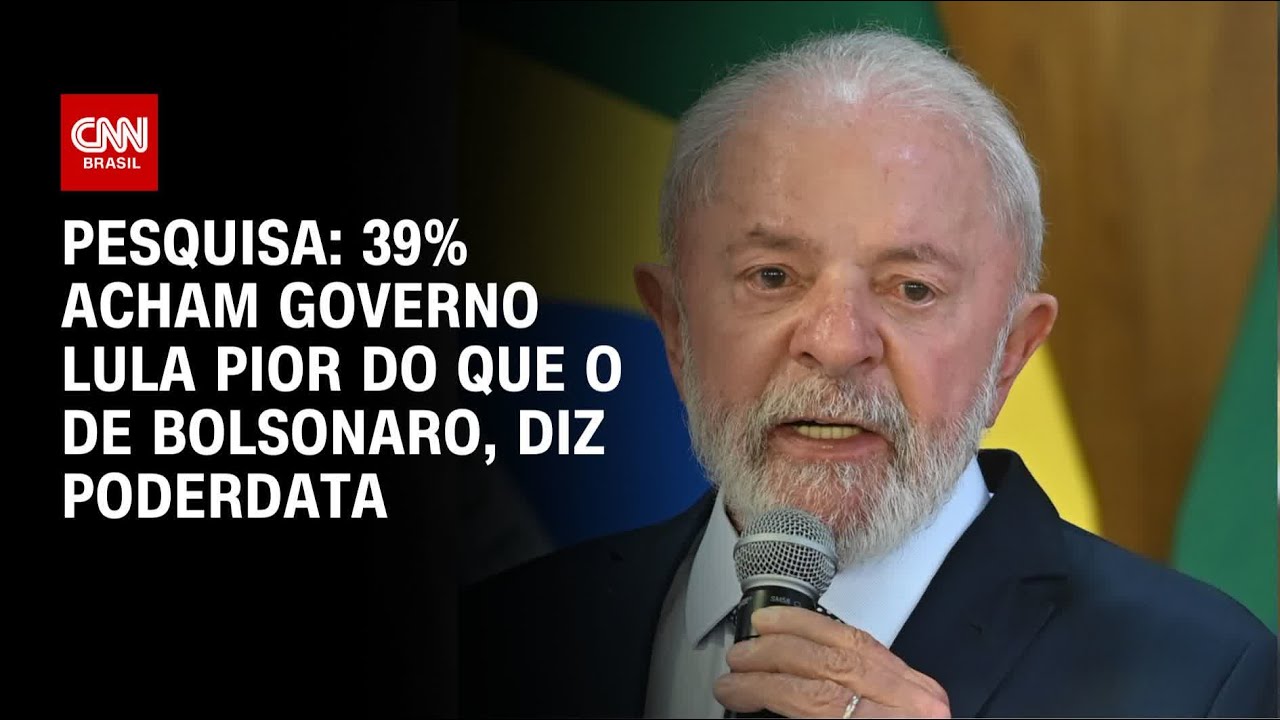PoderData: Para 39%, governo Lula &eacute; pior que o de Bolsonaro | AGORA CNN
