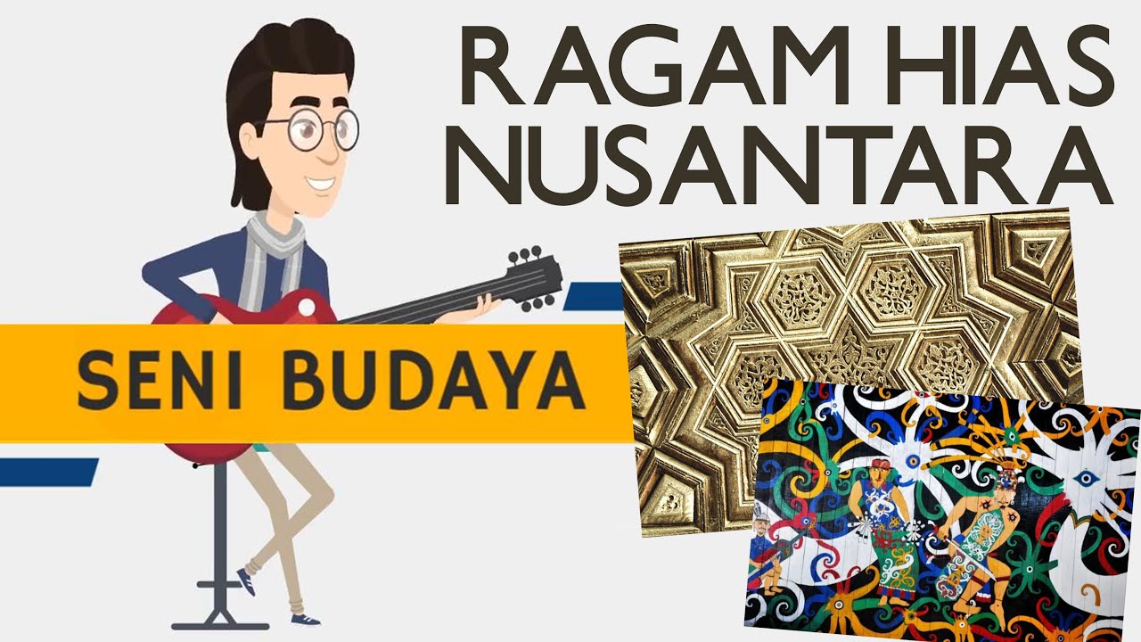 RAGAM HIAS NUSANTARA | Seni Budaya