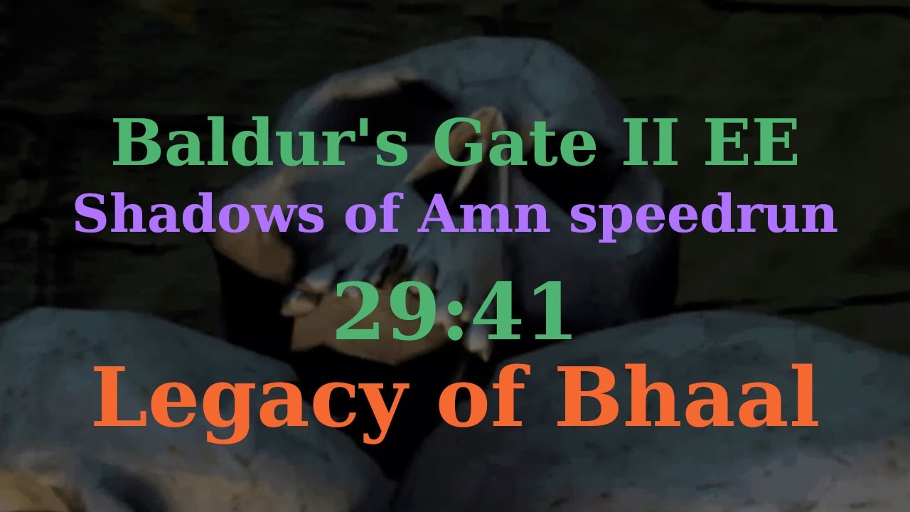 Baldur's Gate II EE: SoA Legacy of Bhaal speedrun - 29:41