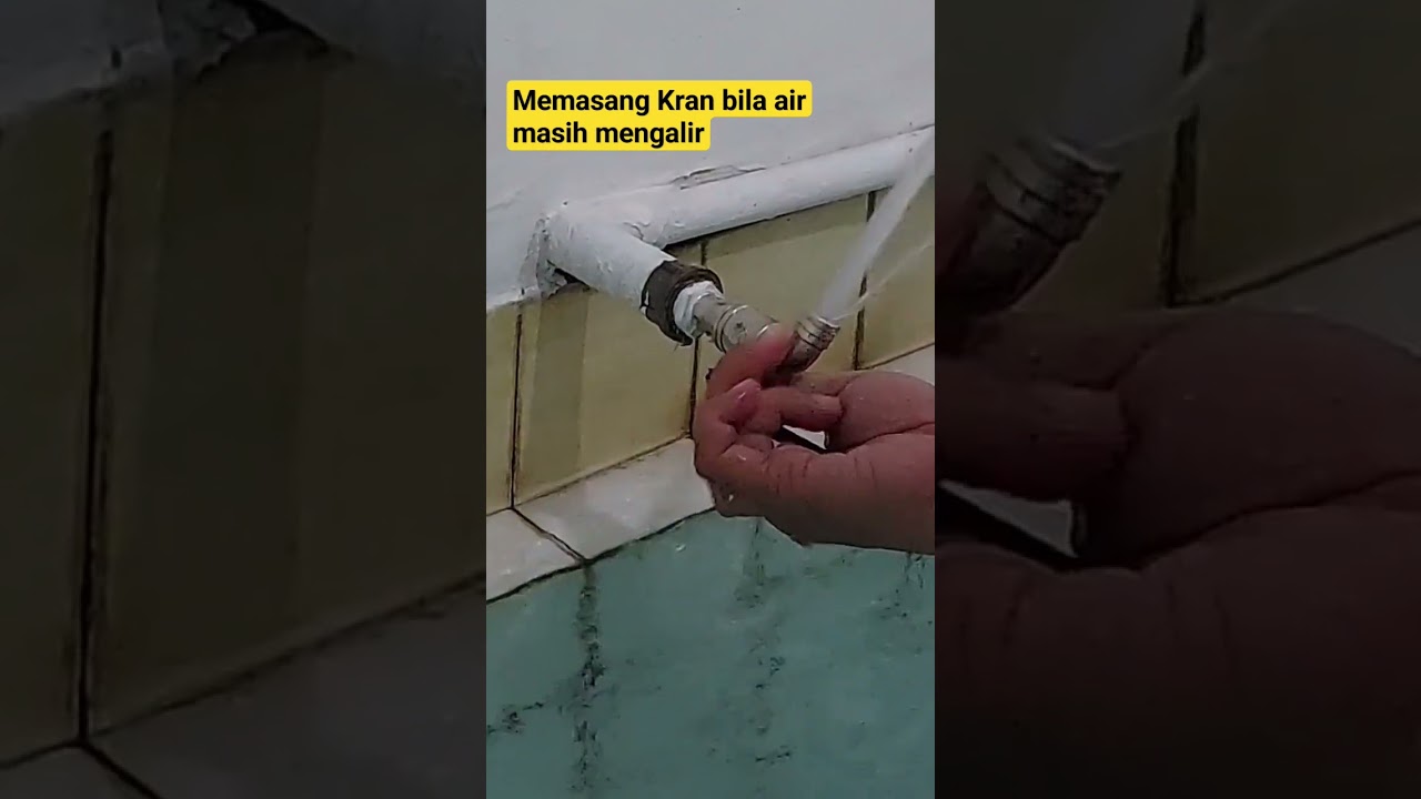 cara memasang kran bila air masih mengalir keluar dari pipa⁉️ posisi kran dibuka agar tidak muncrat