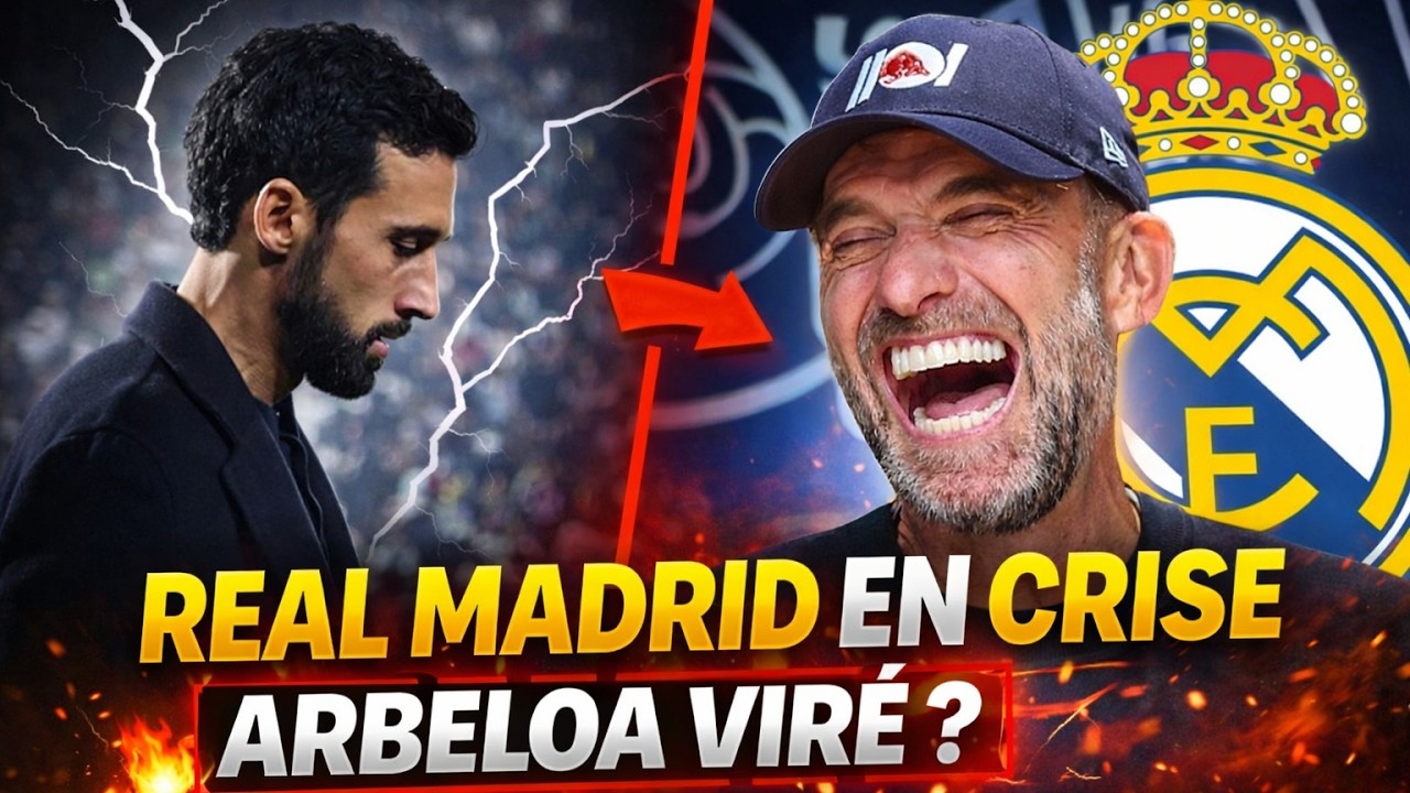 REAL MADRID EN CRISE 😱 Arbeloa VIRÉ ? Klopp prêt à débarquer ! Actualités football aujourd'hui