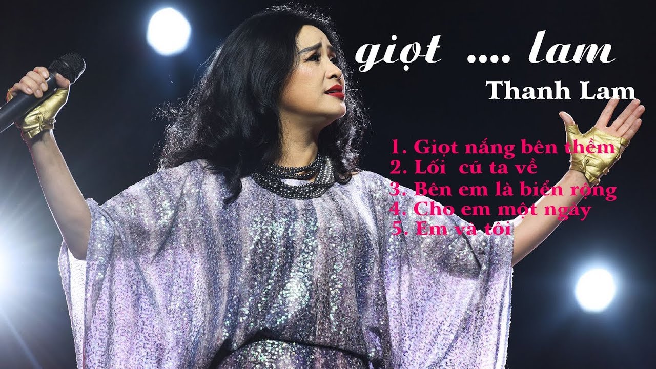 Album Giọt Lam | Thanh Lam | Album nhạc trữ t&igrave;nh đ&aacute;ng nghe nhất từ Diva h&agrave;ng đầu Việt Nam