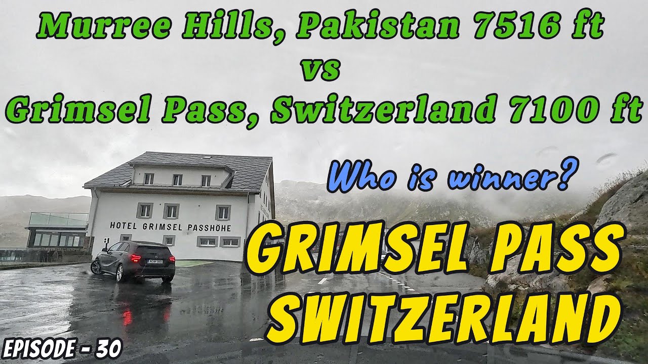 Grimsel Pass 🇨🇭 vs Murree Hills 🇵🇰 | Altitude, Facilities & Life Comparison | Swiss Alps vs Murree