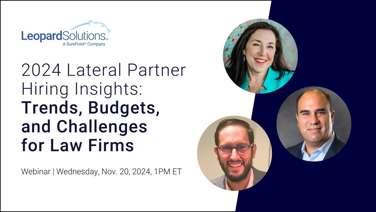 Webinar - 2024 Lateral Partner Hiring Insights: Trends, Budgets, and Challenges for Law Firms