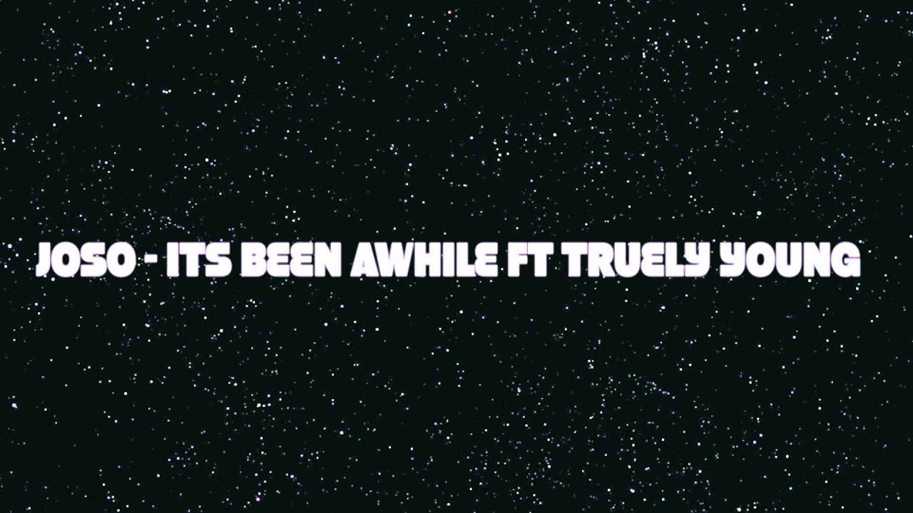 Joso - Its Been Awhile Ft Truely Young [2013 DANCEHALL]