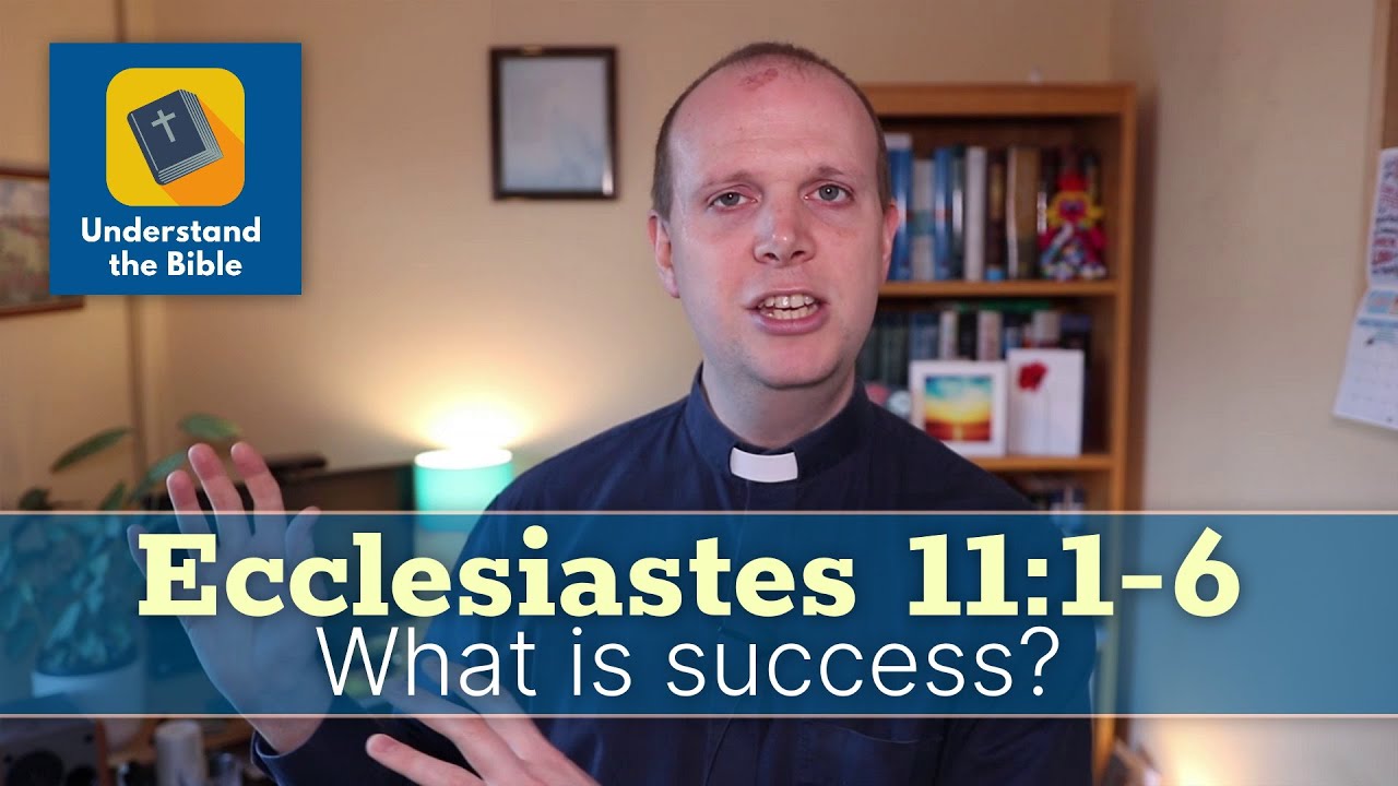 What is success? | Ecclesiastes 11:1-6 | Sermon