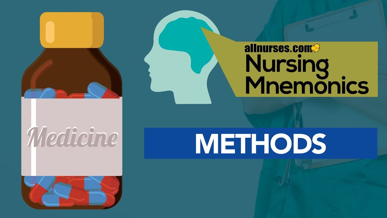 Nursing Mnemonics: METHODS