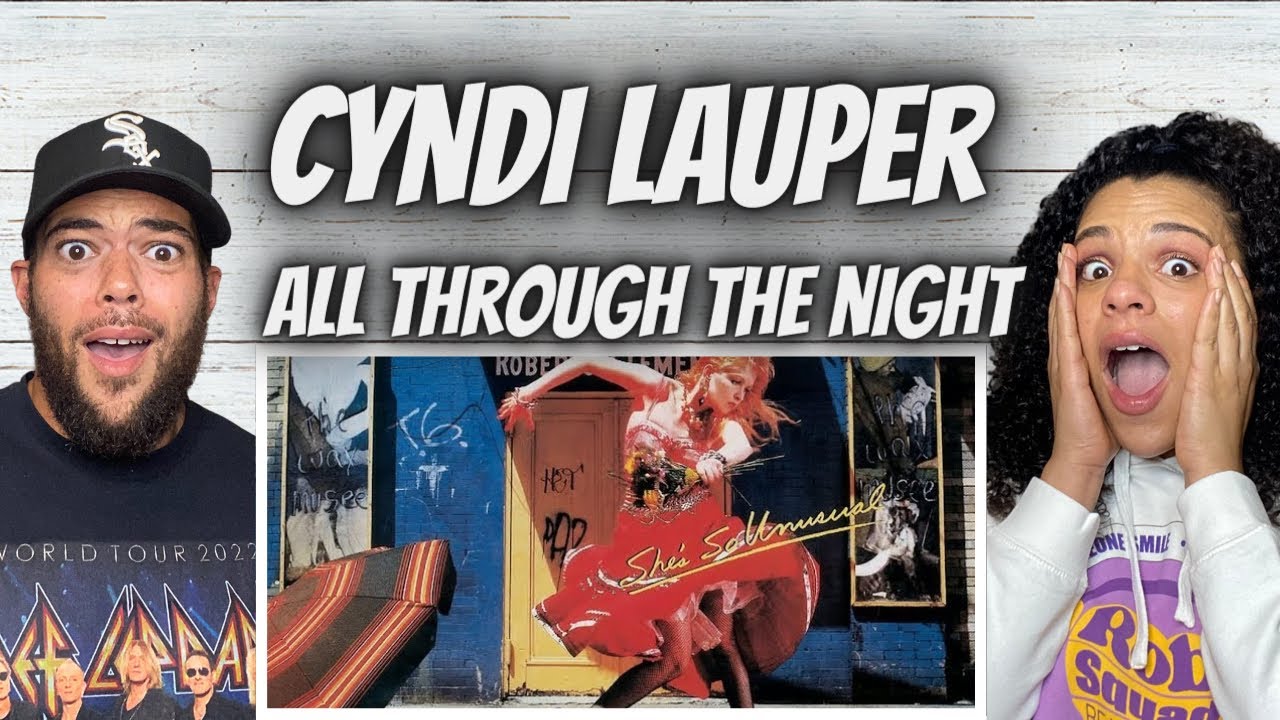 HER VOICE!| Cindy Lauper - All Through The Night | FIRST TIME HEARING REACTION