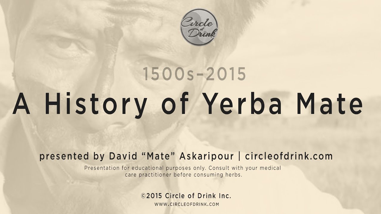 The History of Yerba Mate (1500–2015)