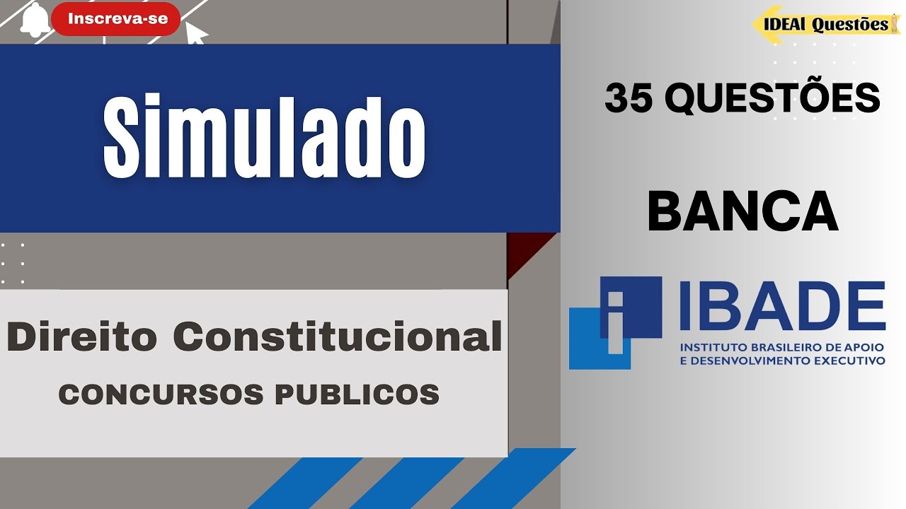 SIMULADO 35 QUEST&Otilde;ES DE DIREITO CONSTITUCIONAL PARA CONCURSO P&Uacute;BLICO | BANCA  IBADE