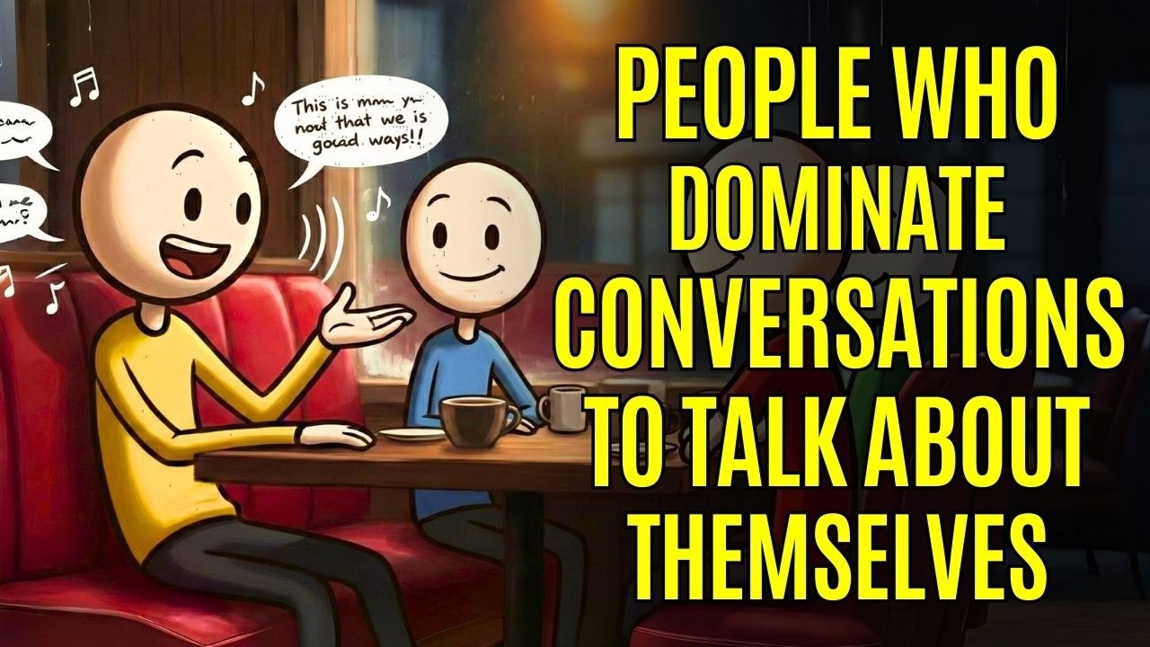 The Psychology of People Who Dominate Every Conversation
