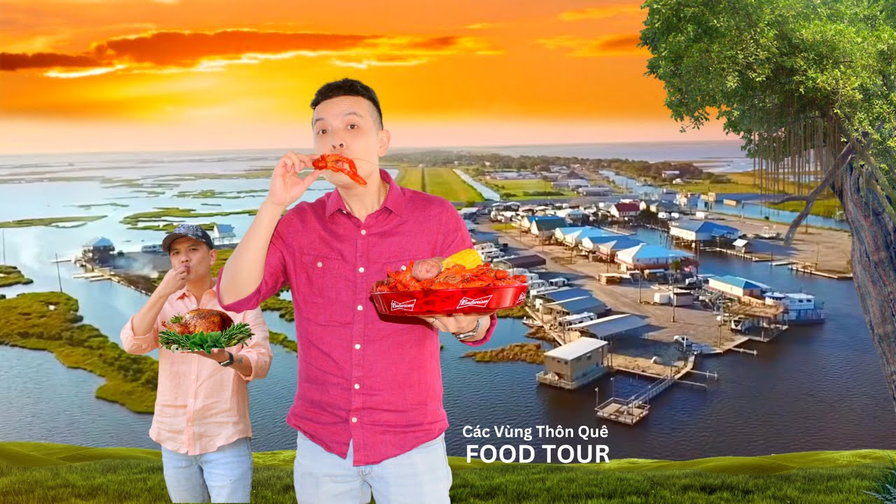 Ăn Đặc Sản!! khắp c&aacute;c v&ugrave;ng th&ocirc;n qu&ecirc; | Louisiana&rsquo;s small towns food tour