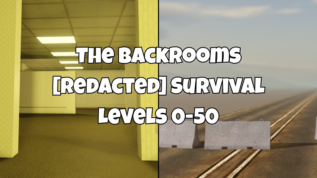 The Backrooms [Redacted] Survival - Levels 0-50 [ROBLOX] Full Walkthrough