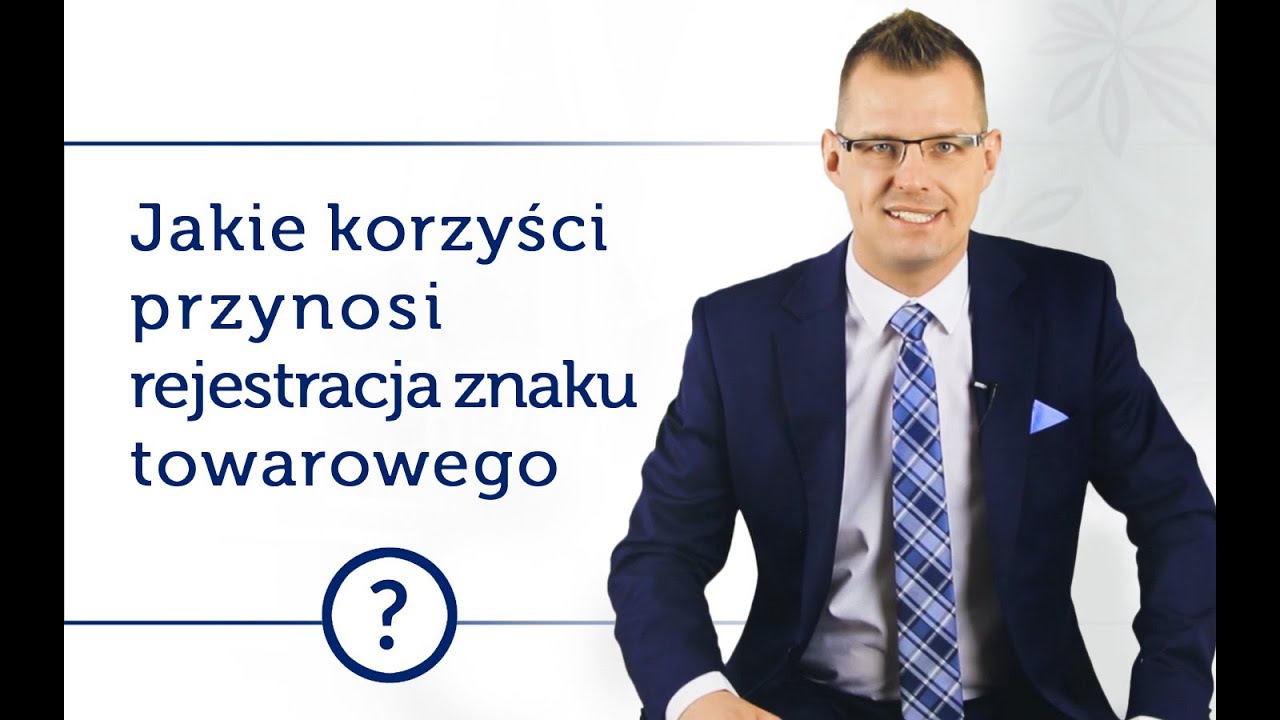 Znak towarowy -  jakie korzyści przynosi firmie. Prawna ochrona marki odc. 11.