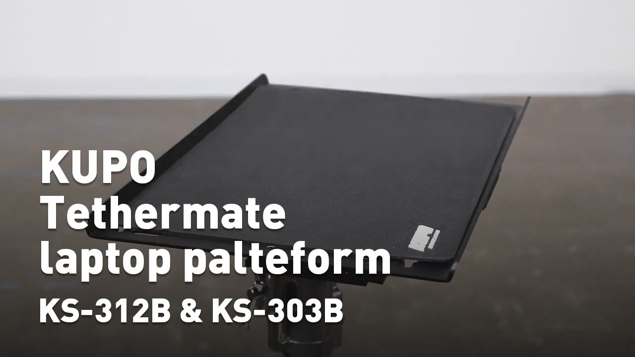 KUPO Tethermate laptop palteform (KS-312B & KS-303B)