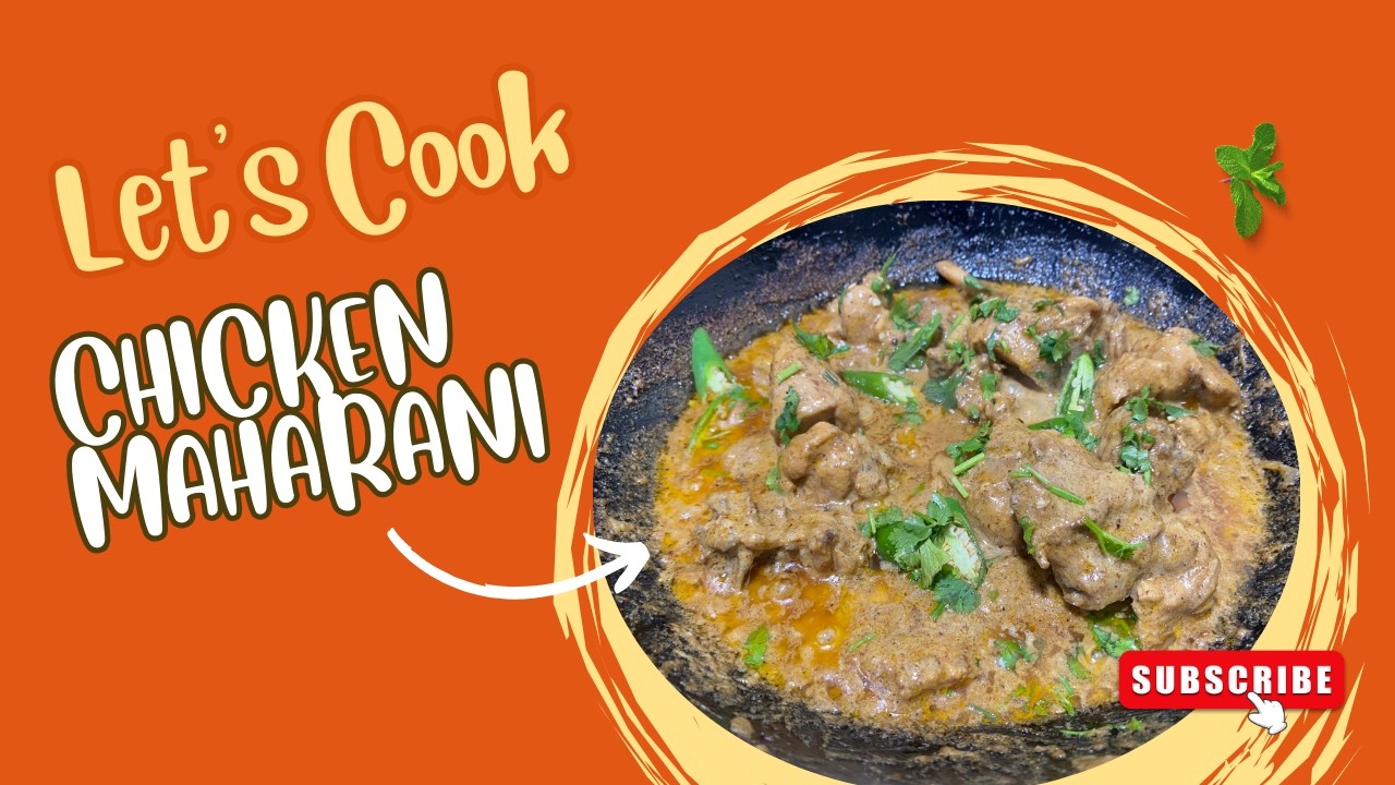 Chicken Maharani Recipe | Creamy & Rich Chicken Curry