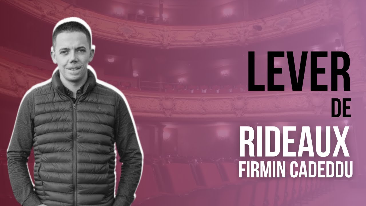 Firmin Cadeddu dans Lever de Rideaux | MARC Production