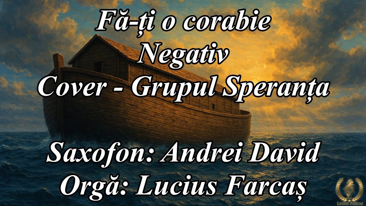 NEGATIV - FA-TI O CORABIE [Cover - Grupul Speranța]