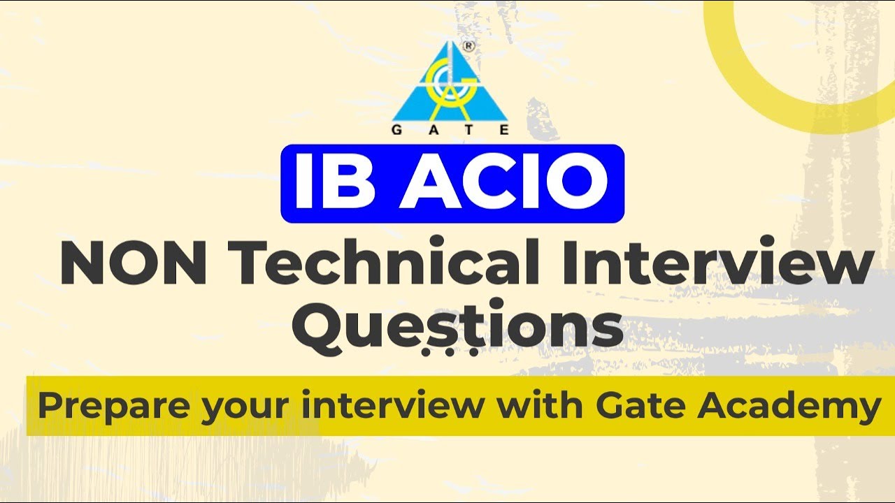 IB ACIO NON Tech interview Questions | Interview Questions |Prepare your interview with Gate Academy