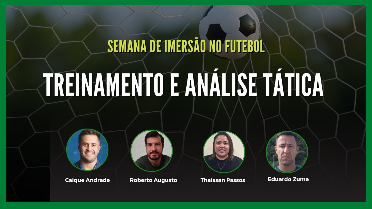 LIVE - Treinamento e Análise Tática - Semana de Imersão no Futebol 2025