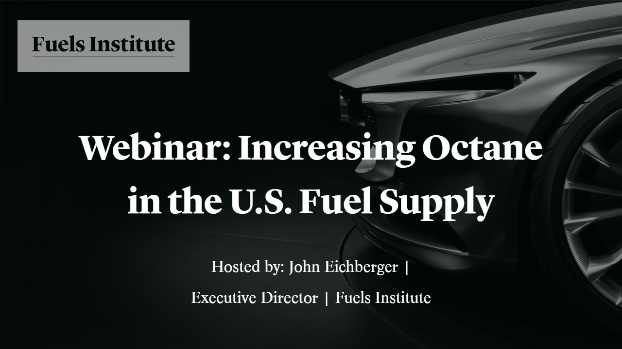 Webinar | Increasing Octane in the U.S. Fuel Supply