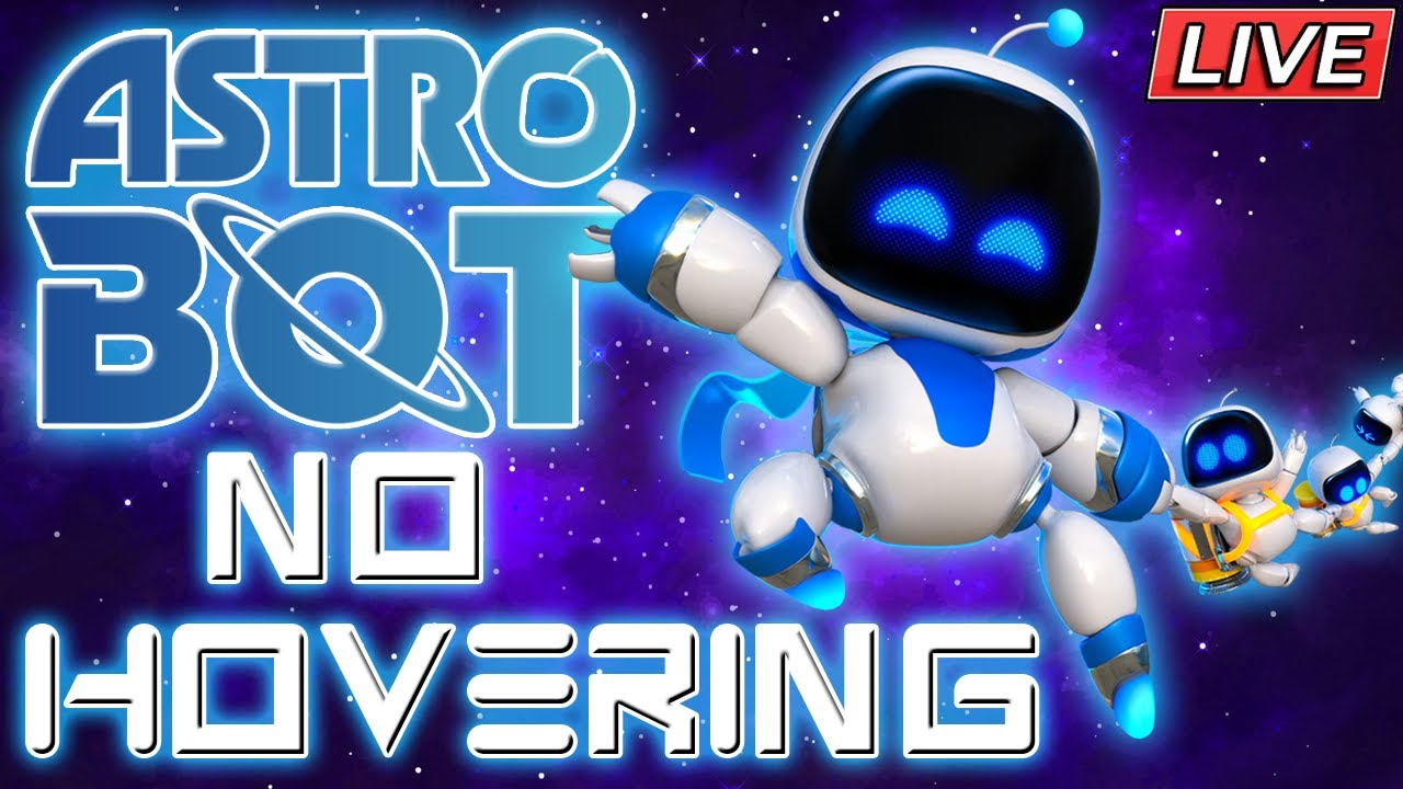 Astro Bot No Hovering | LIVE - Part 11