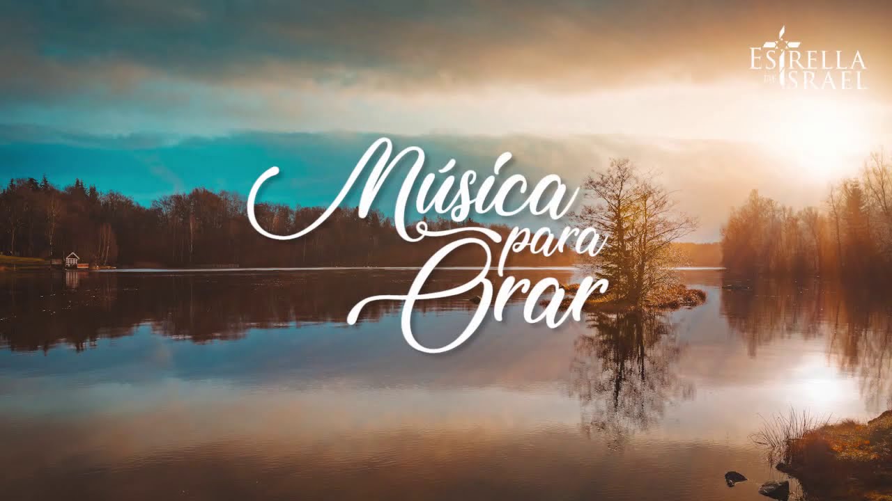 MÚSICA PARA ORAR 2 | Ministerios Hebrón | Iglesia Estrella de Israel