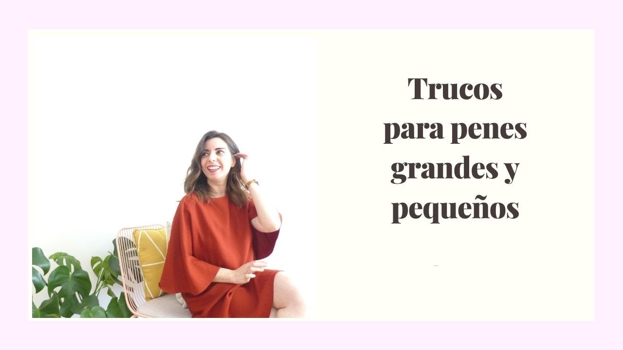 Posturas para penes grandes y peque&ntilde;os