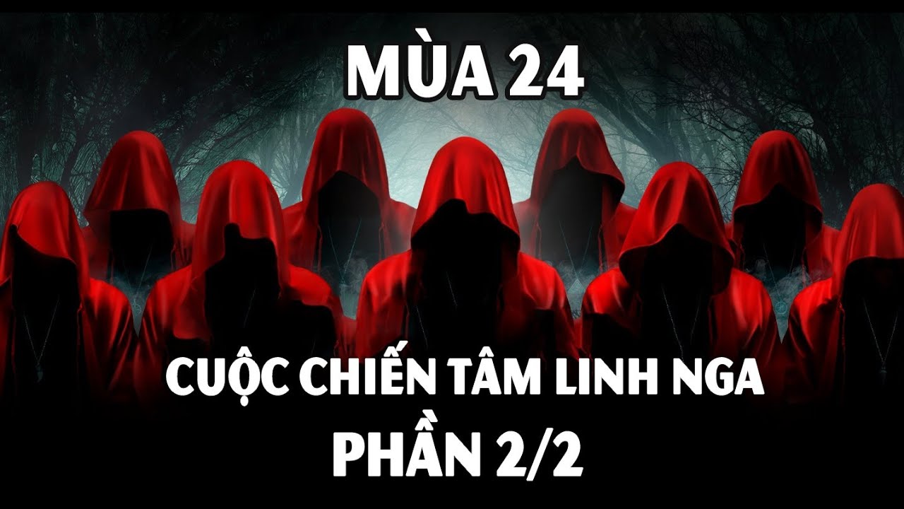 Cuộc Chiến T&acirc;m Linh Nga M&ugrave;a 24 - Phần 2/2 - Cuộc Đọ Sức Của 100 Ph&ugrave; Thủy T&agrave;i Năng Nhất Thế Giới