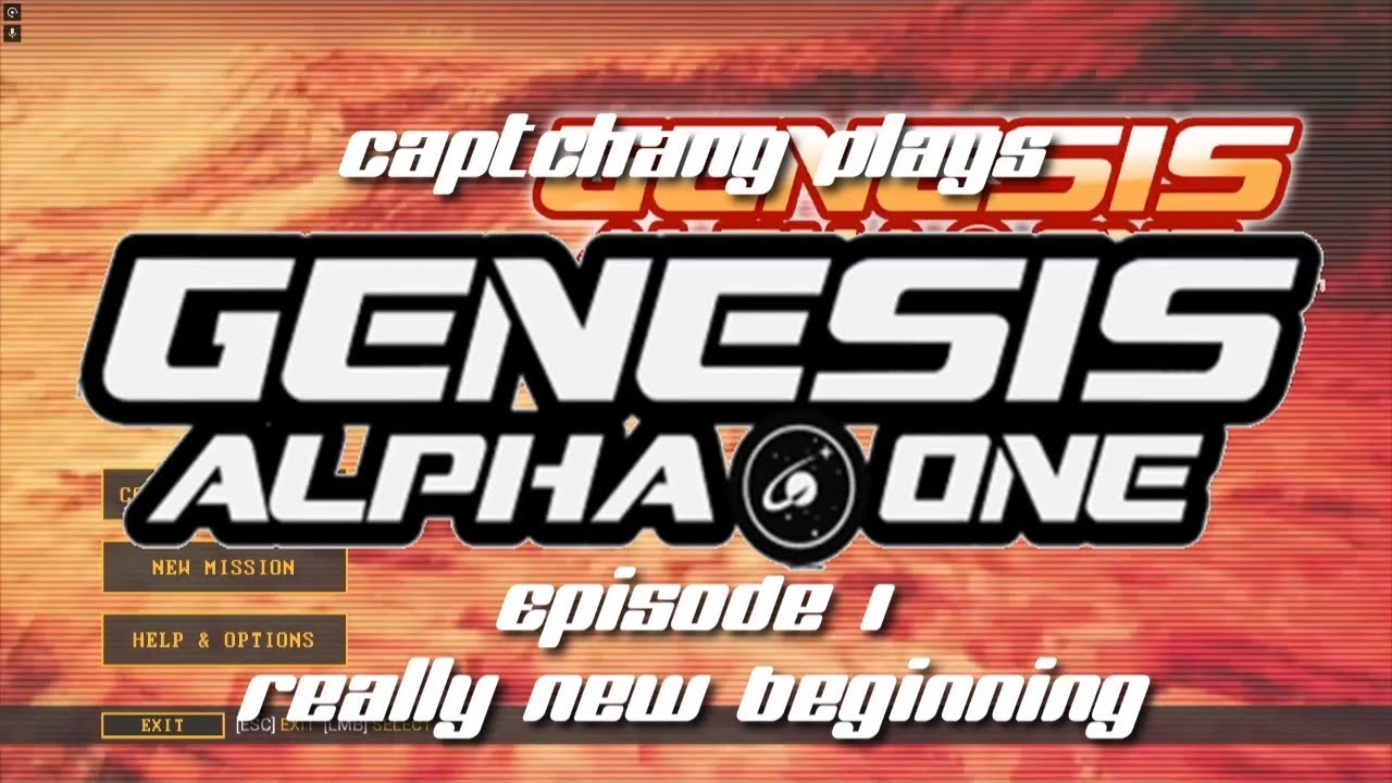 CaptChang Plays Genesis Alpha One -- E01:  Really New Beginning