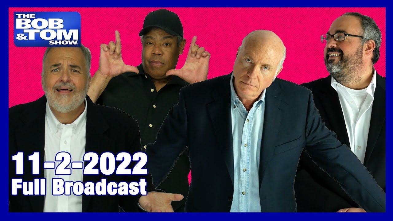 The Full BOB & TOM Show for November 2, 2022