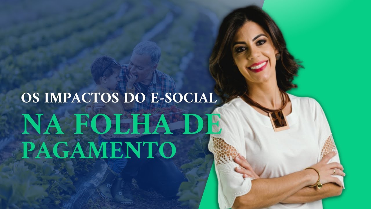 OS IMPACTOS DO E-SOCIAL NA FOLHA DE PAGAMENTO|  #gestãorural Rural Organiza