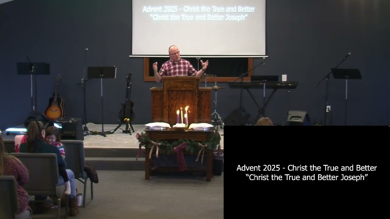Christ the True and Better Joseph | 12/14/25 | Blake Bostick [HD]