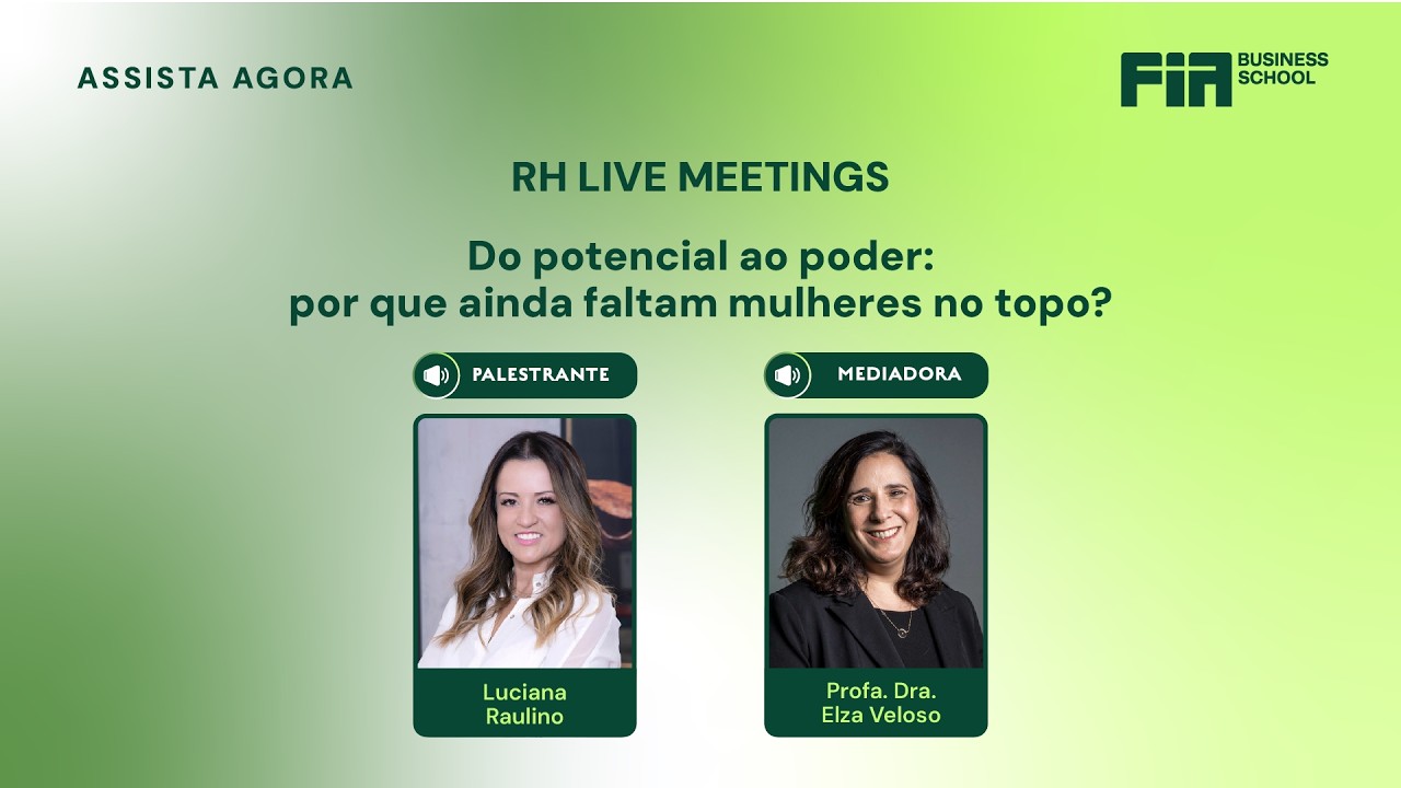 RH Live Meetings: Do potencial ao poder: por que ainda faltam mulheres no topo?