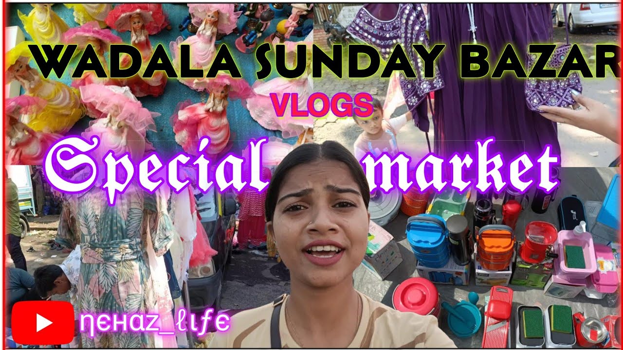 Wadala Sunday bazar 🛍️ / antophill special market / Mumbai market vlog \ #@nehaz_life #mumbaivlog