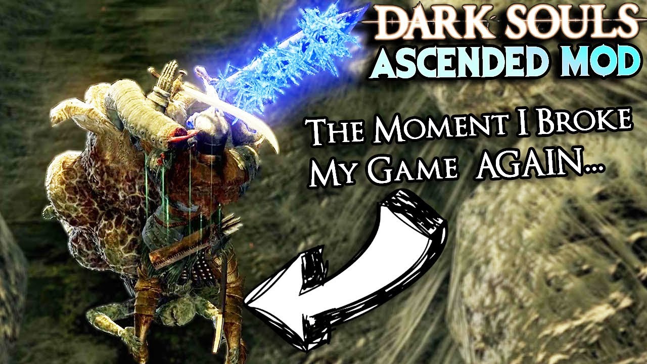 I Broke My Game AGAIN - DS1 Ascension Mod Funny Moments #13