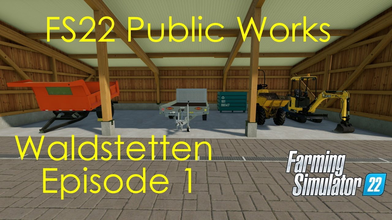 Start from Scratch! -- FS22 Public Works Waldstetten -- Episode 1!!!!!