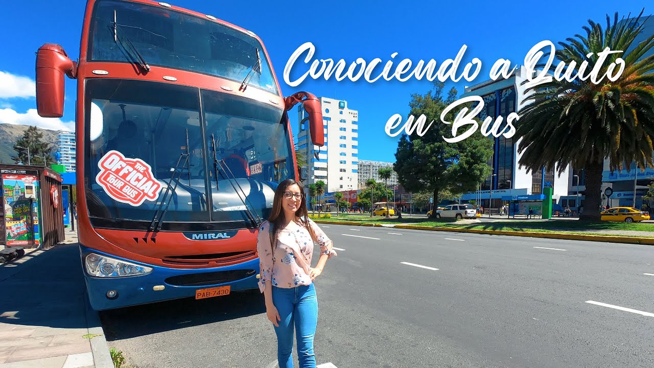 Mi primera vez en el Quito Tour Bus | Carla Vera