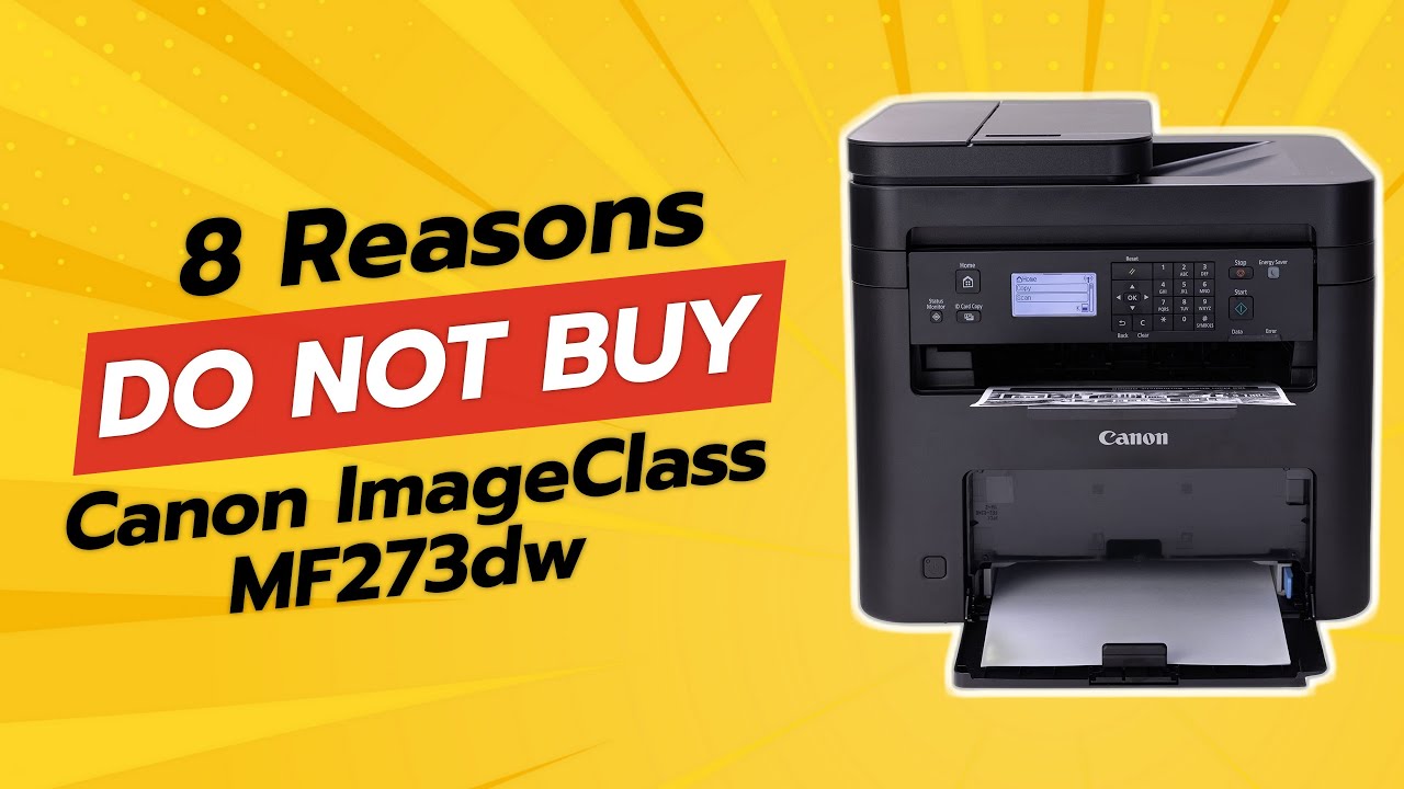 DON'T BUY Canon imageCLASS MF273dw BEFORE WATCHING THIS VIDEO! 😱🖨️ (8 Reasons)