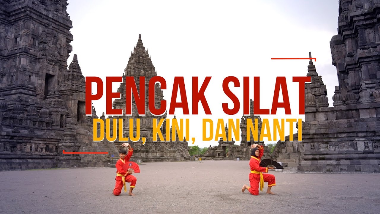 Pencak Silat: Dulu, Kini, dan Nanti