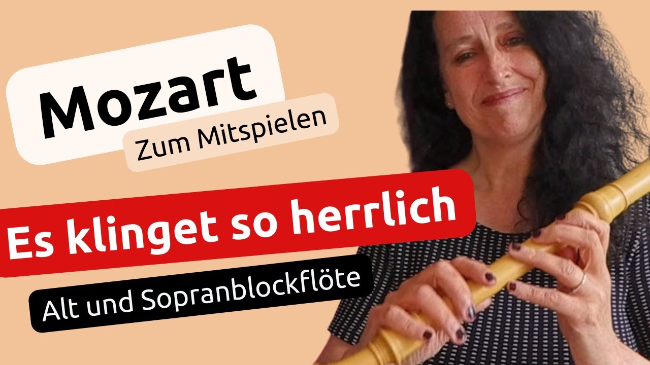Es Klinget so Herrlich - Mozart - Altblockfl&ouml;te / Sopranbllockfl&ouml;te lernen