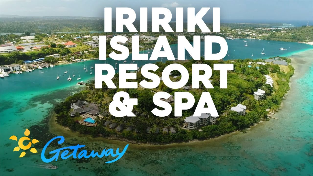 Iririki Island Resort & Spa | Getaway 2020