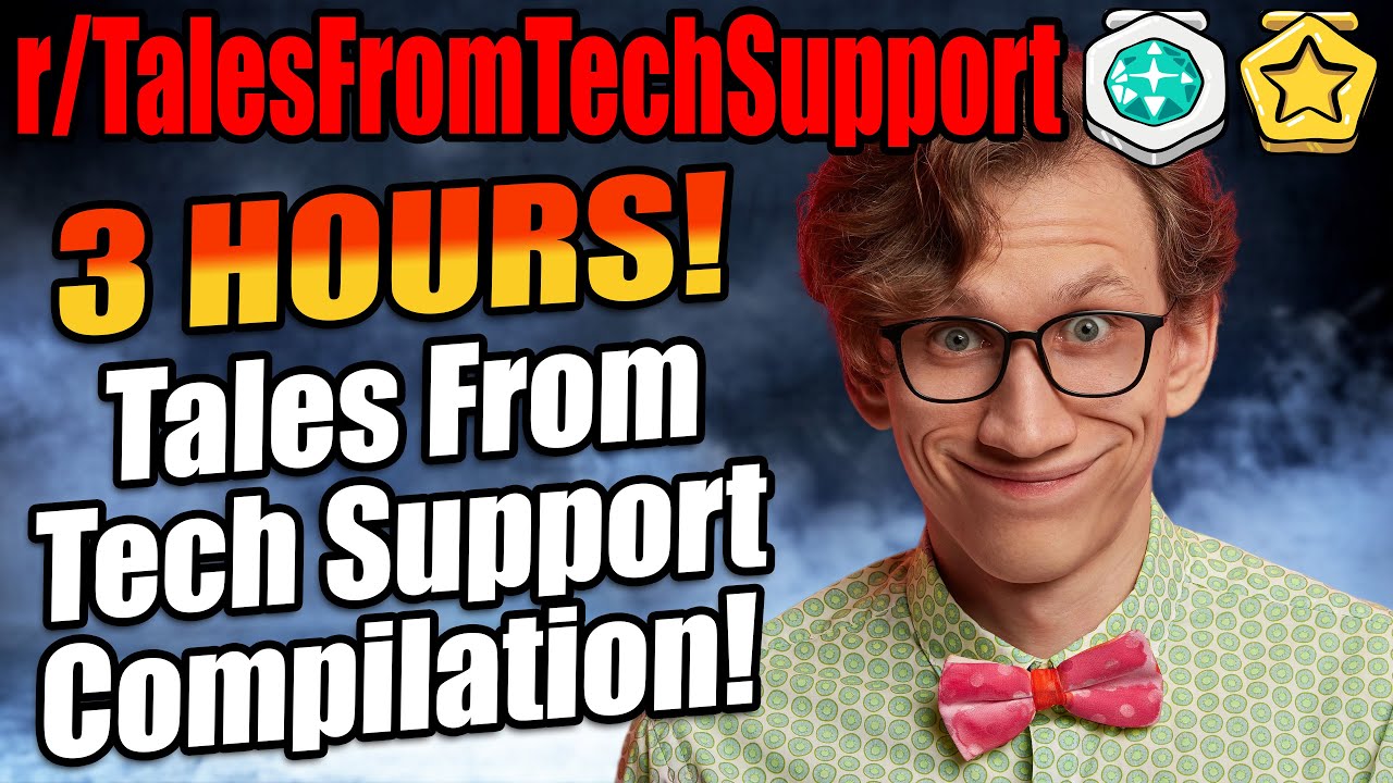 The Ultimate TalesFromTechSupport Compilation! 3 Hours of r/TalesFromTechSupport!