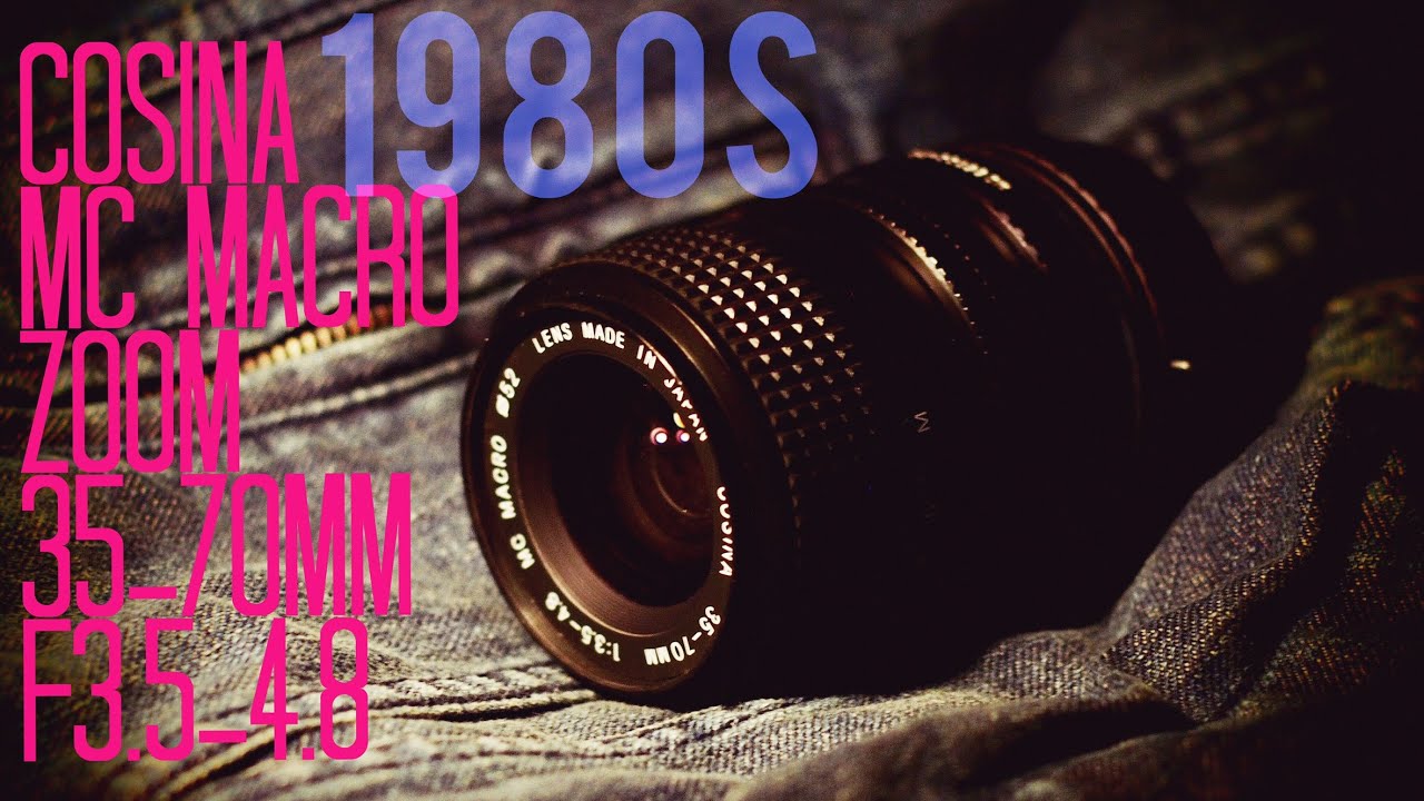 【レンズレビュー】COSINA MC MACRO ZOOM 35-70mm F3.5-4.8【オールドレンズ】