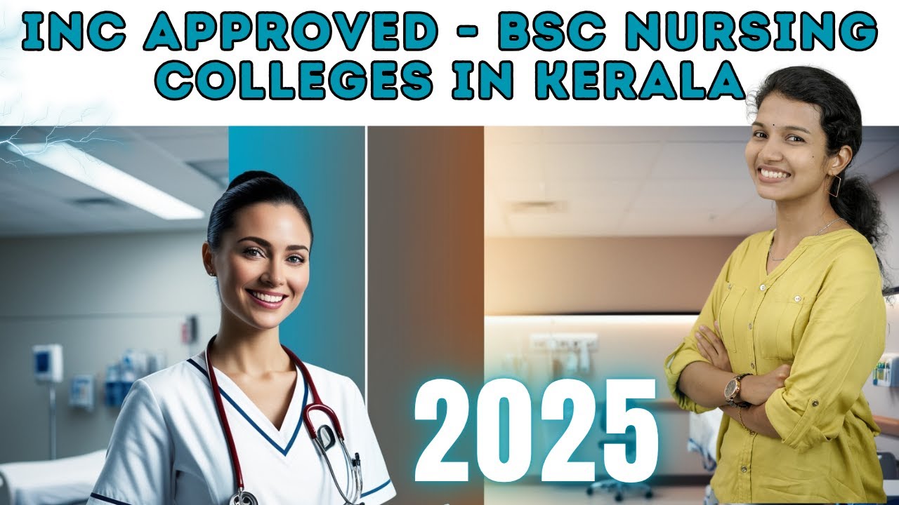 INC Approved 🏥 BSc Nursing Colleges in Kerala 📜 | Top List + Admission Tips 2025 🚀