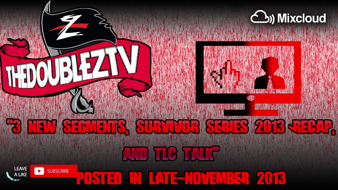 Survivor Series 2013 Recap + TLC 2013 Talk | TheDoubleZTV