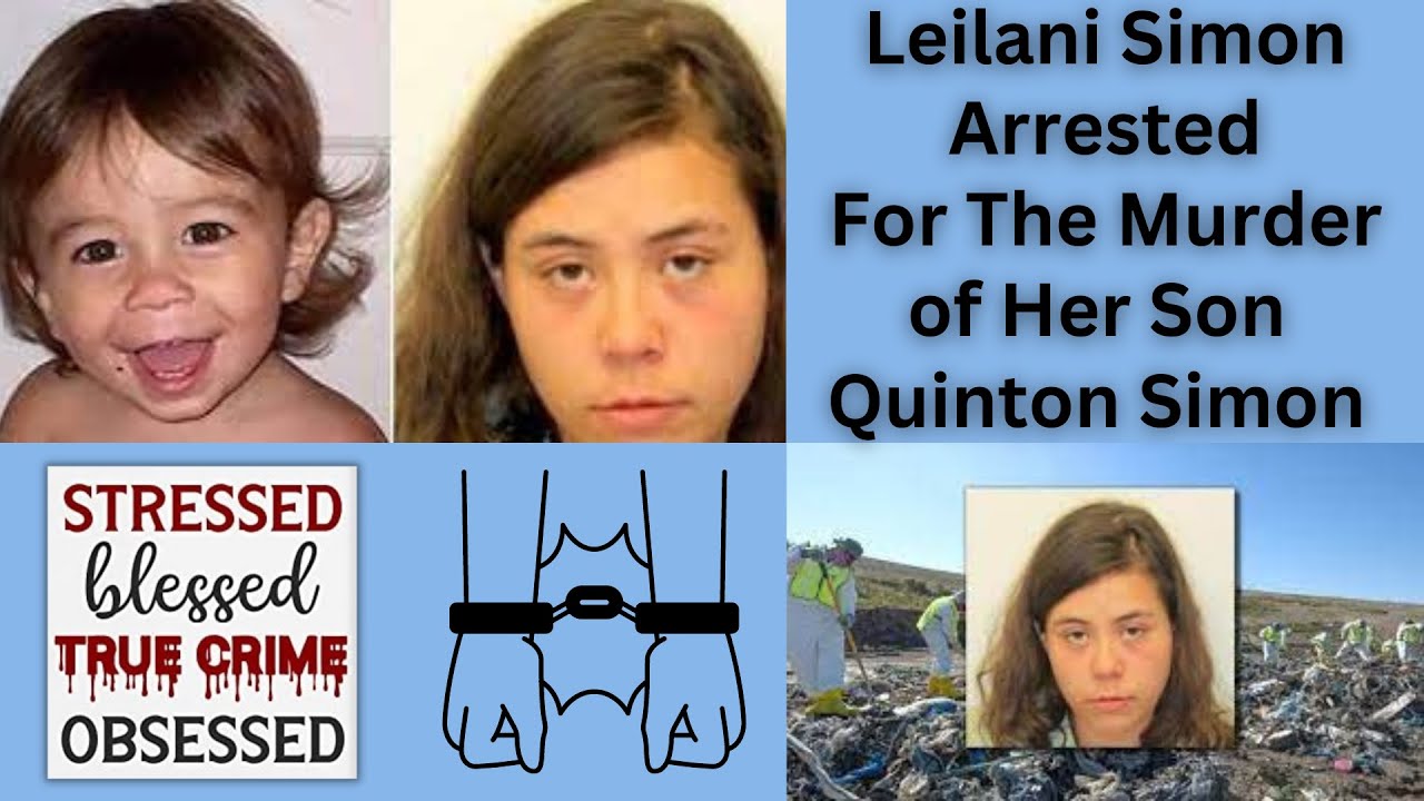 Leilani Simon Arrested For The Murder of Her Son Quinton Simon 