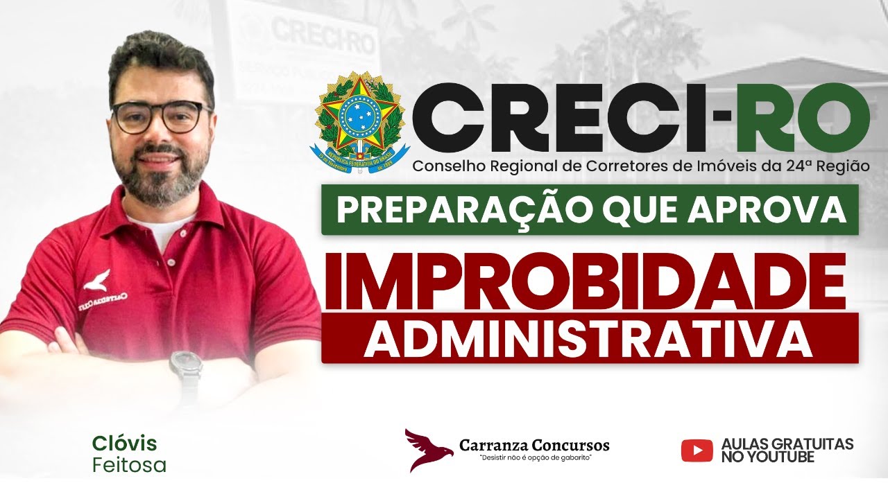 Concurso CRECI-RO: Improbidade Administrativa | Aula Completa para Concursos Públicos