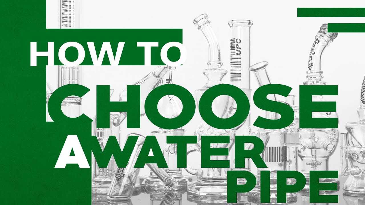 How to Choose Your First Water Pipe