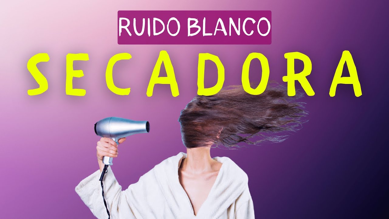 Ruido Blanco - Secadora de pelo - BEBÉS de 0 a 9 MESES (4.5 horas)